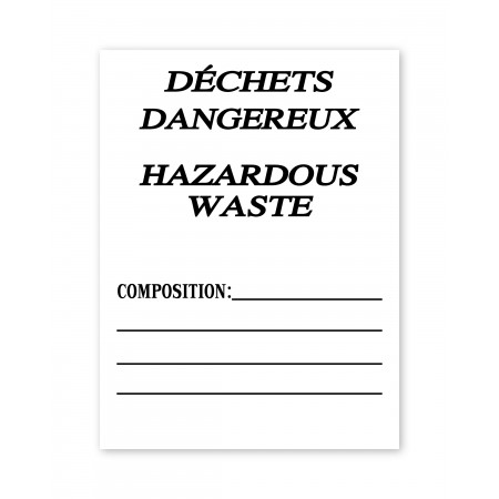 DÉCHETS DANGEREUX - HAZARDOUS WASTE