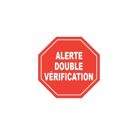 ALERTE - DOUBLE VÉRIFICATION