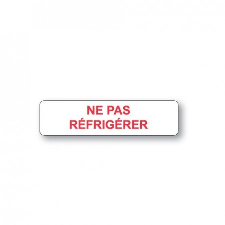 NE PAS RÉFRIGÉRER