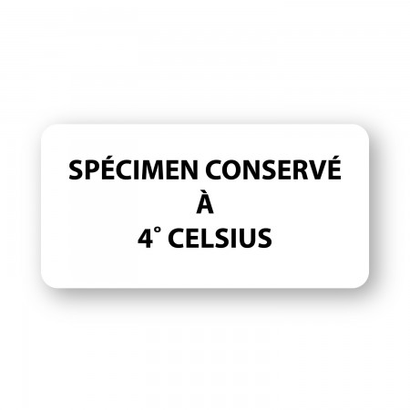 SPECIMEN PRESERVED AT 4˚ CELSIUS