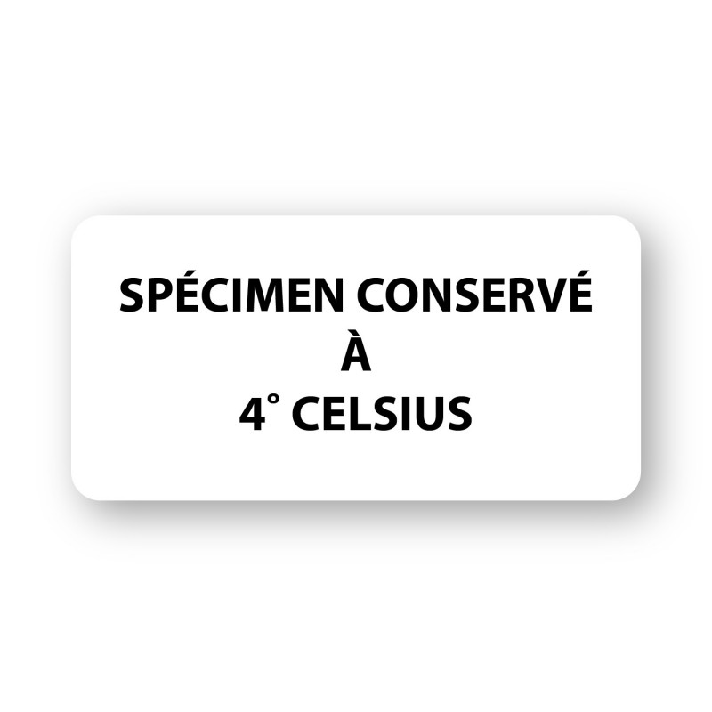 SPECIMEN PRESERVED AT 4˚ CELSIUS