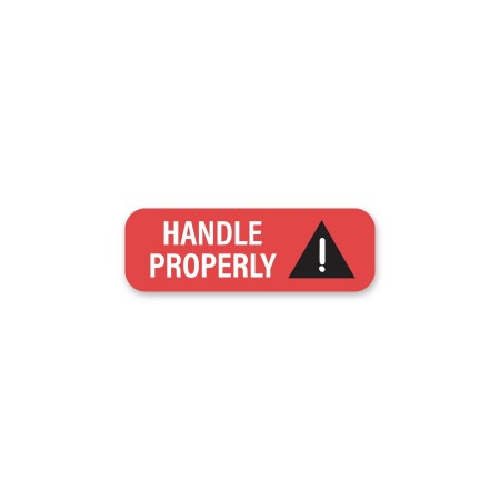 HANDLE PROPERLY