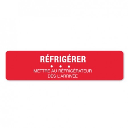 RÉFRIGÉRER - METTRE AU RÉFRIGÉRATEUR DÈS L'ARRIVÉE