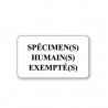 SPÉCIMEN(S) HUMAIN(S) EXEMPTÉ(S)